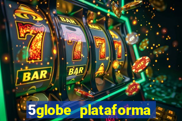 5globe plataforma de jogos